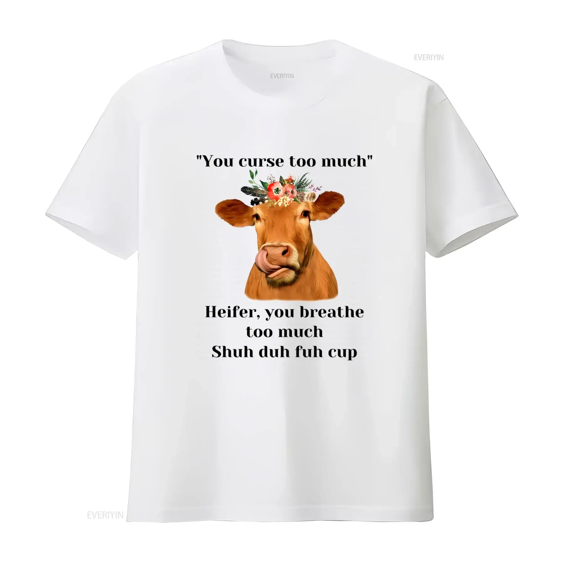 You Curse Too Much Heifer Breathe T Shirt Sassy Cow Crazy Funny Lover Farm Animal Print vintage Washed Casual Breathable