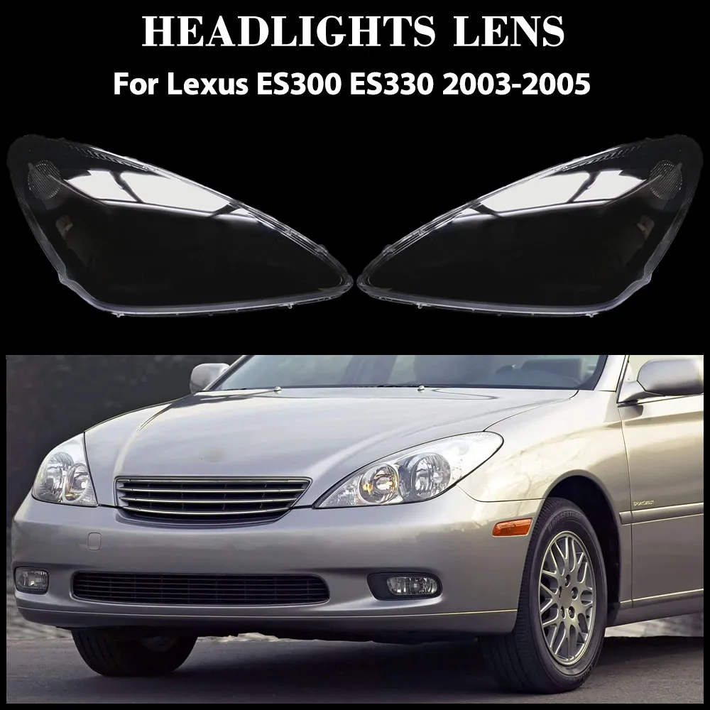 

For Lexus ES ES300 ES330 2003 2004 2005 Front Headlight Cover Headlamps Transparent Shell Lens Case Replace Original Plexiglass