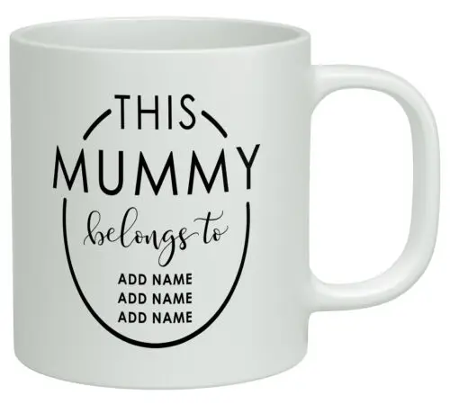 

Personalised This Mummy Belongs To White 10oz Novelty Gift Mug Cup