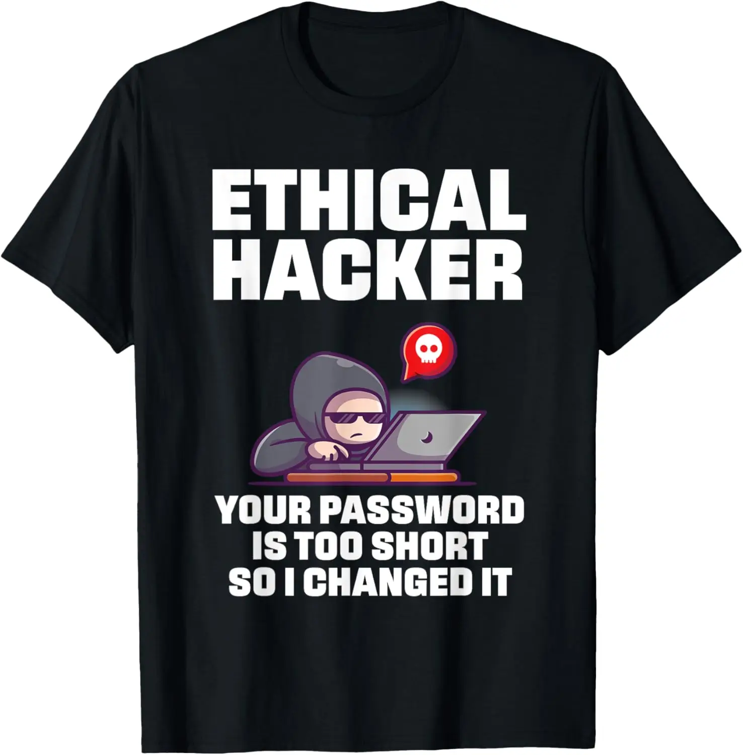 

Funny Saying Ethical Hacker For Hacking Lover Computer Nerd T-Shirt