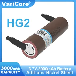 VariCore Original New HG2 18650 3000mAh Rechargeable Battery 3.7V/3.6V discharge 20A dedicated batteries + DIY Nickel sheet
