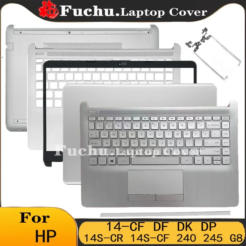 New For HP 14-CF 14-DF 14-DK 14-DP 14S-CR 14S-CF 240 245 G8 LCD Back Cover Front Bezel Palmrest Bottom Case Hinges Cover silver