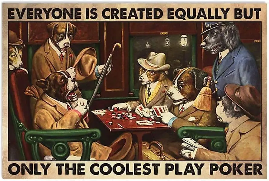 Metal Tin Sign - Signs Vintage Aluminum Dogs Playing Poker Only The Coolest Play for Bars Club Restaurants Cafes Pubs