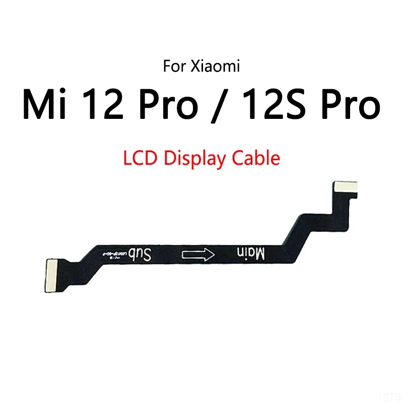 10 pcs/lot for Xiaomi MI 12 12S pro LCD display connect motherboard cable main board flex cable