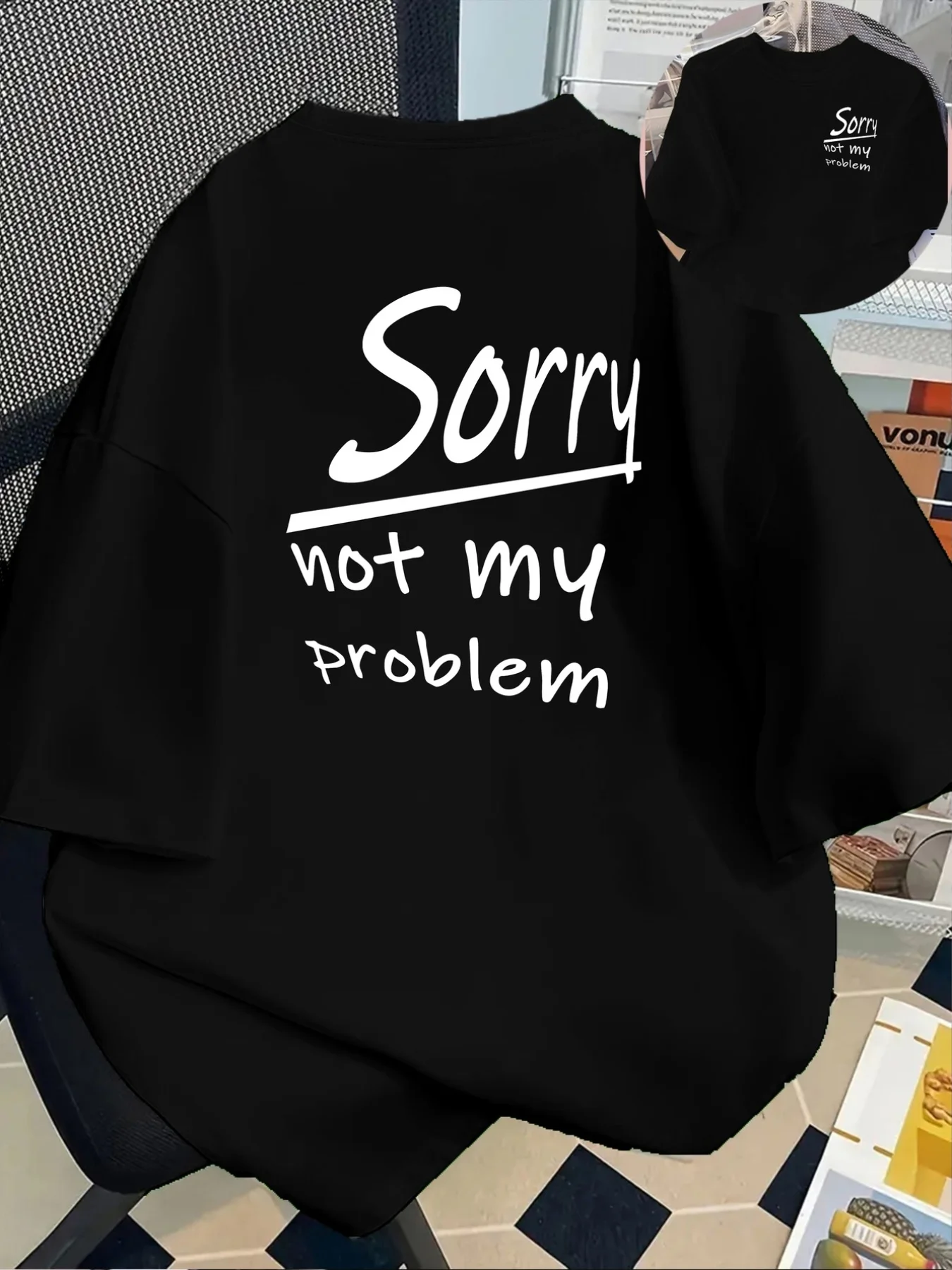 Front and Back Printed Short Sleeved T-shirt - Sorry, It's Not My Problem. Women's Summer Trendy Printed T-shirt Fashion Item
