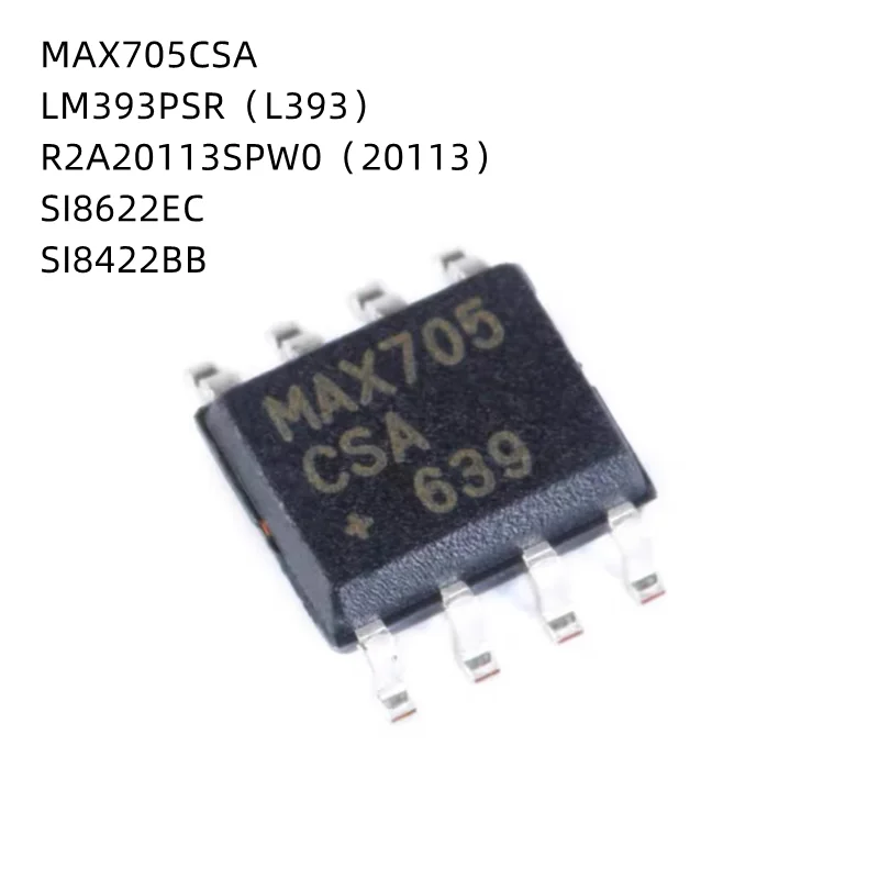 10Pcs/Lot MAX705CSA MAX705 LM393PSR L393 LM393 R2A20113SPW0 R2A20113 20113 SI8622EC SI8422BB SI8622EC-B-ISR SOP-8 New Original