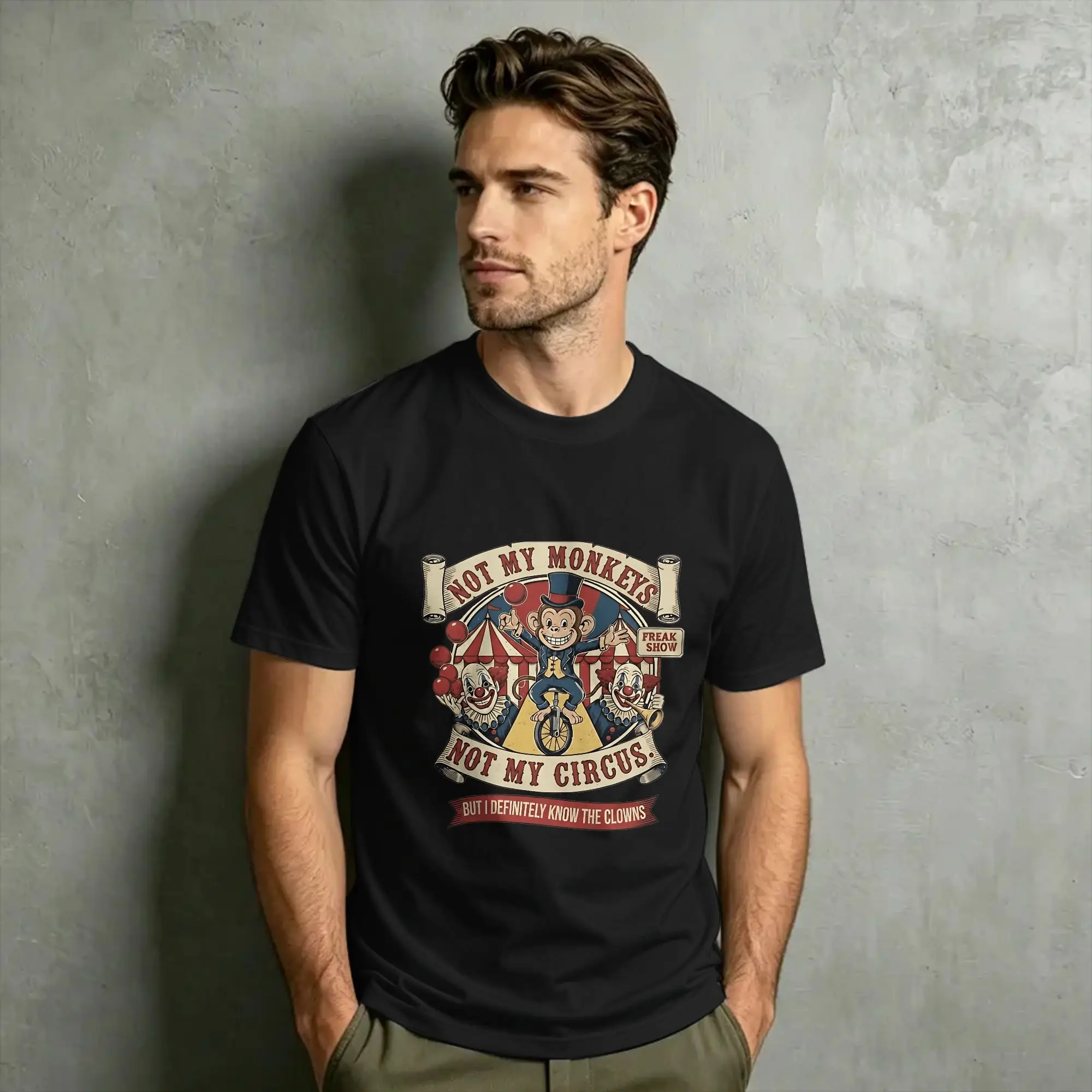 Not My Circus Not My Monkeys But Clowns meme T-Shirts Men  Vintage 100% Cotton Tees Crew Neck Short Sleeve T Shirts Printed Tops