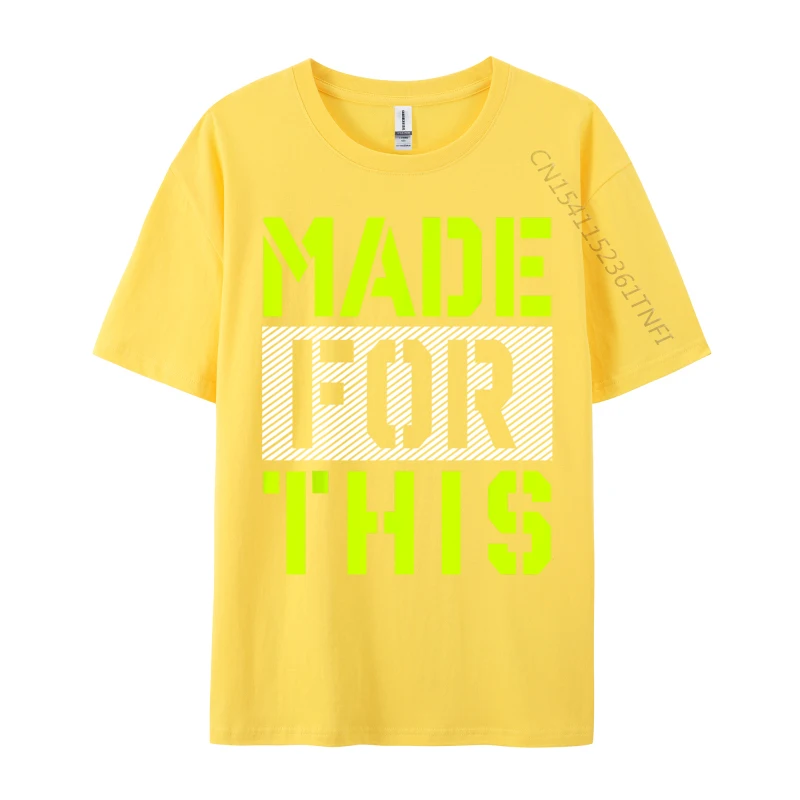 Made For This Athletic Neon Green Men's New Coming Cool T Shirt Cotton Fabric Top T-Shirts Casual Gift T Shirt