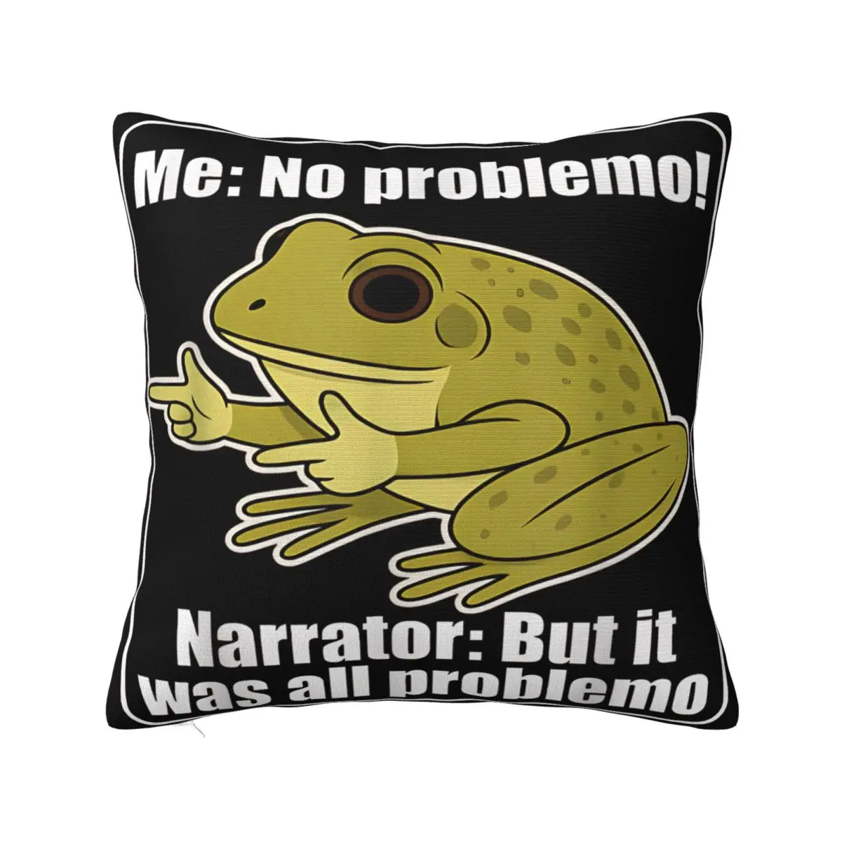 Me No Problemo Narrator But It Was All Problemo Funny Meme Pillow Covers Product Printing Cushion Cover Decor Throw Pillow Case