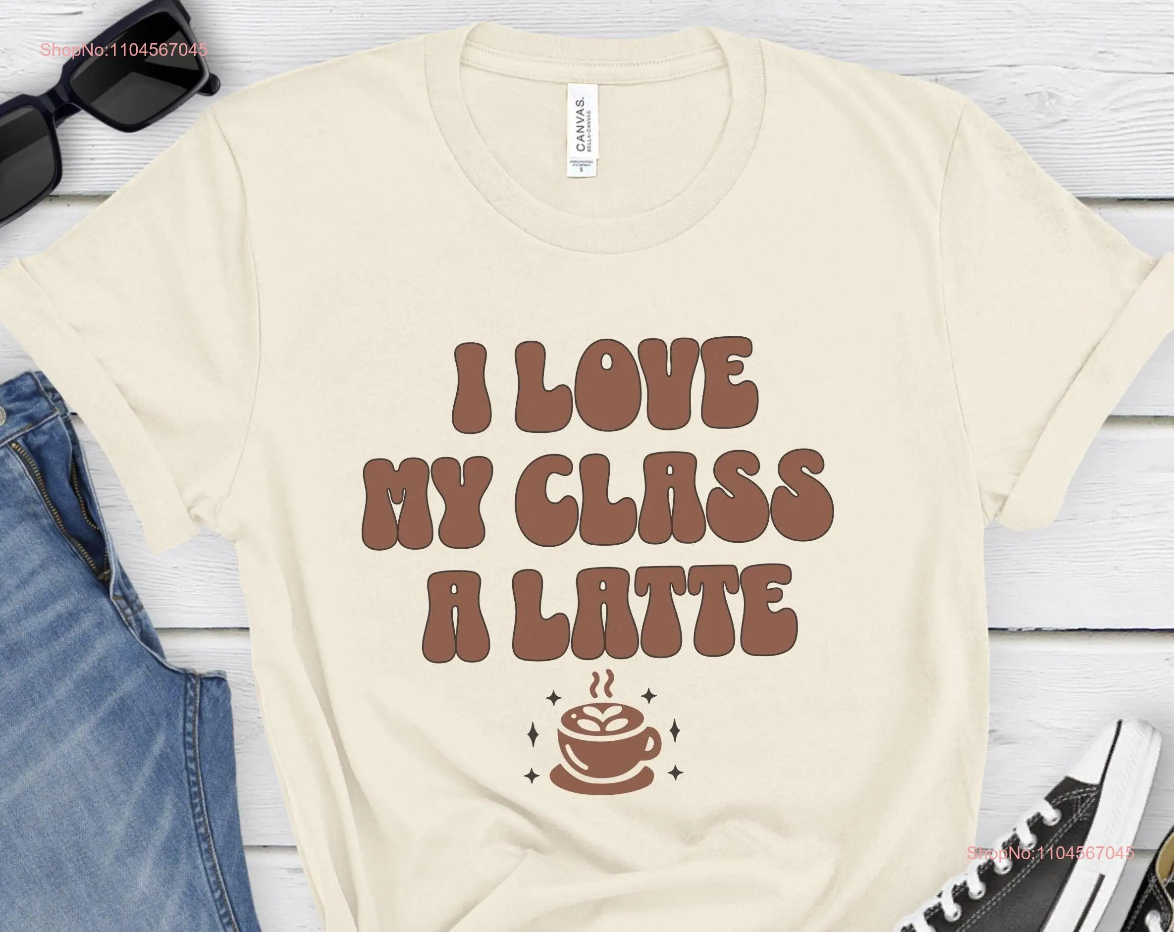 Retro Teacher T Shirt Funny Coffee I Love My Class a Latte Lover Cute Appreciation s Team long or short sleeves