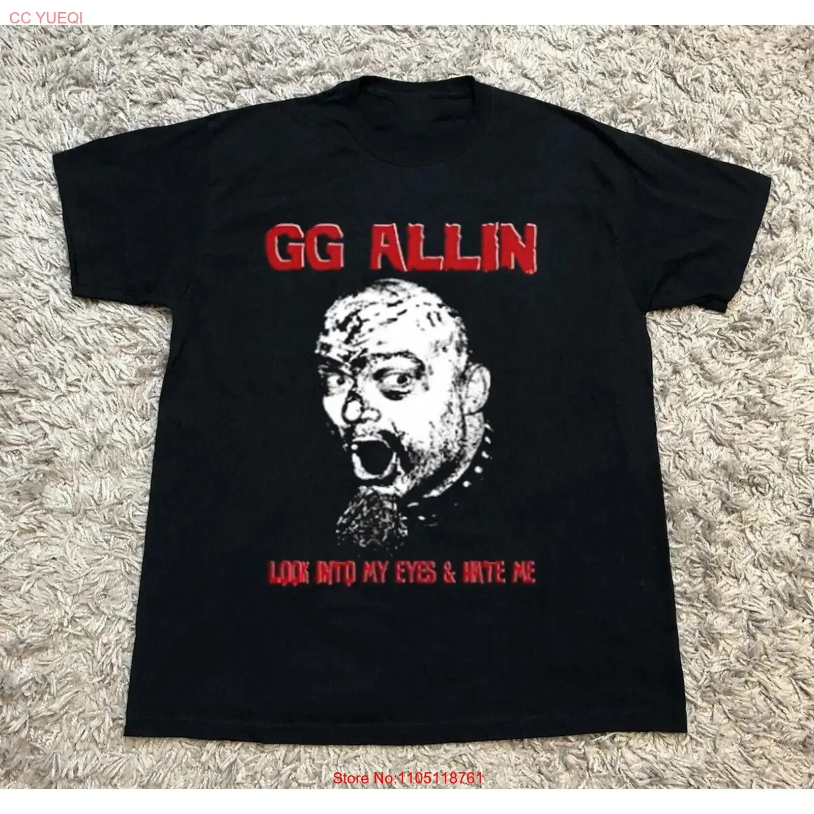 GG Allin Look Into My Eyes And Hate Me Black All Size T Shirt KK26 vintage Washed Slightly homme streetwear
