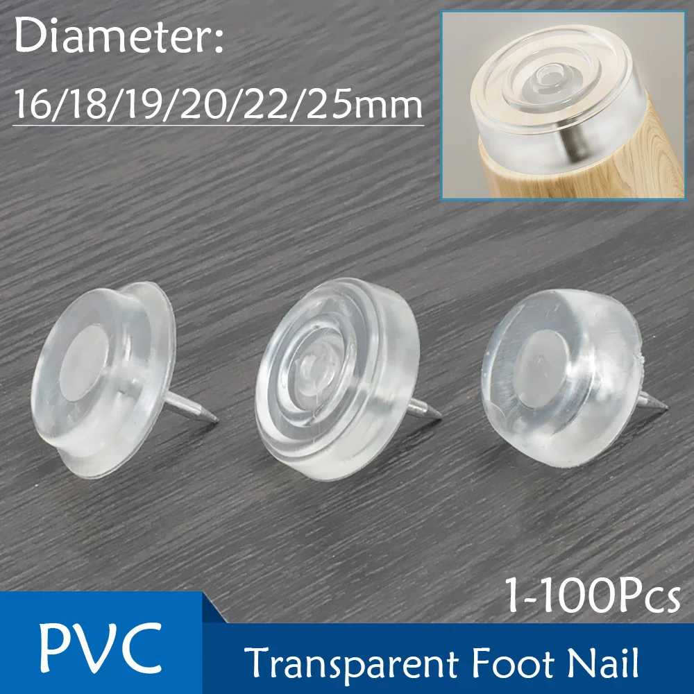 1-100Pcs Furniture Feet Nail PVC Glide Nails Chair Table Leg Protector Pads 16/18/19/20/22/25mm Diameter Transparent