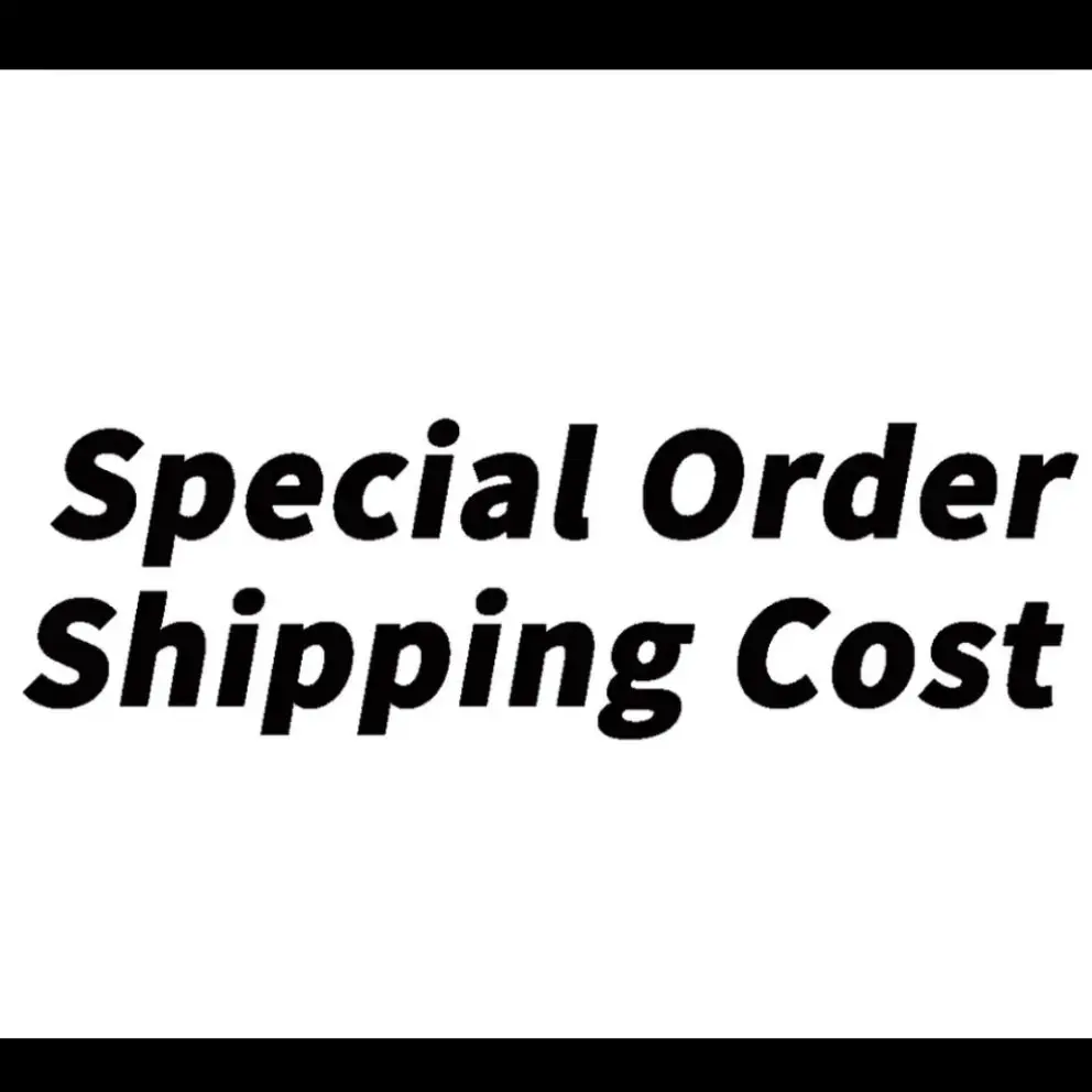 

Shipping Cost And Special Order Link