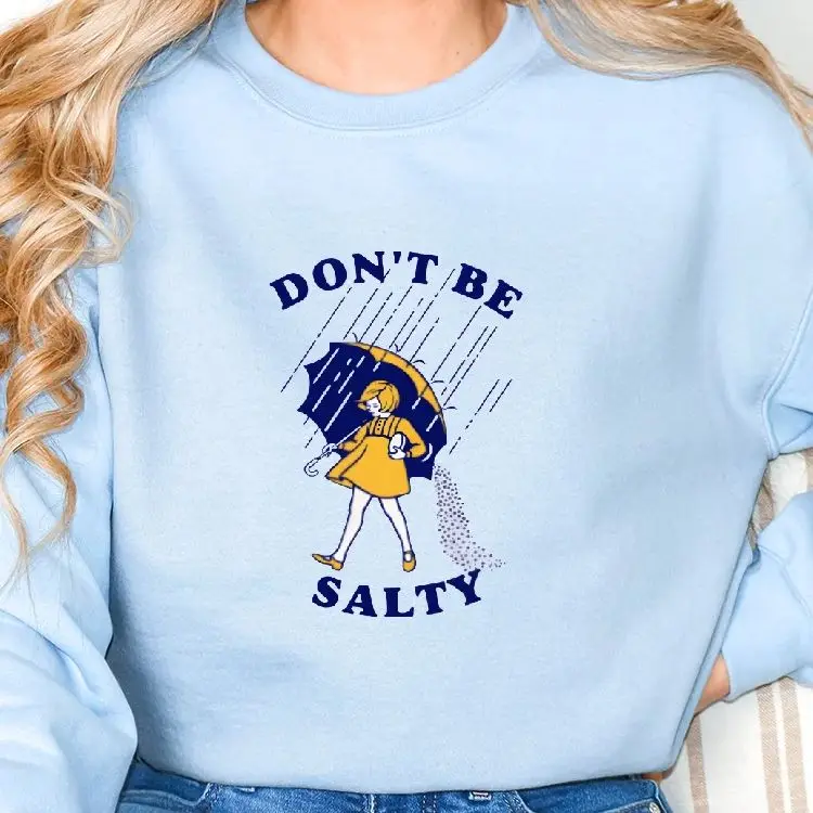 

Retro Vintage Sweatshirt Graphic Hoodies Y2K Casual Daily Wear Unisex Versatile Stylish Pullover Dont Be Salty Girl In Rain