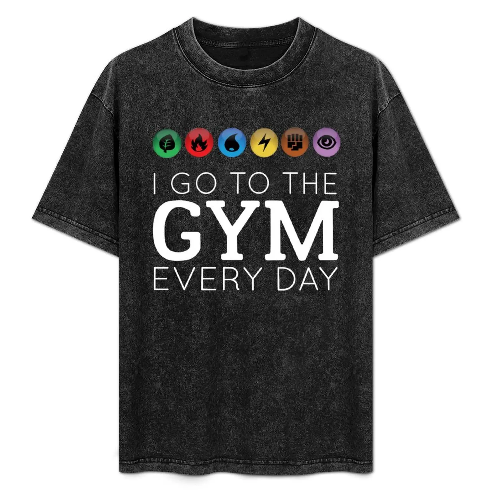 

I go to the gym everyday T-Shirt cotton graphic tees Clothing vintage black t-shirts for men