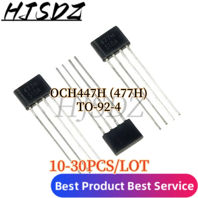 10-30PCS/LOT】 OCS477H OCH477HMD‑D 477H SIP‑4L TO‑92‑4 Single‑Phase Hall Driver Chip