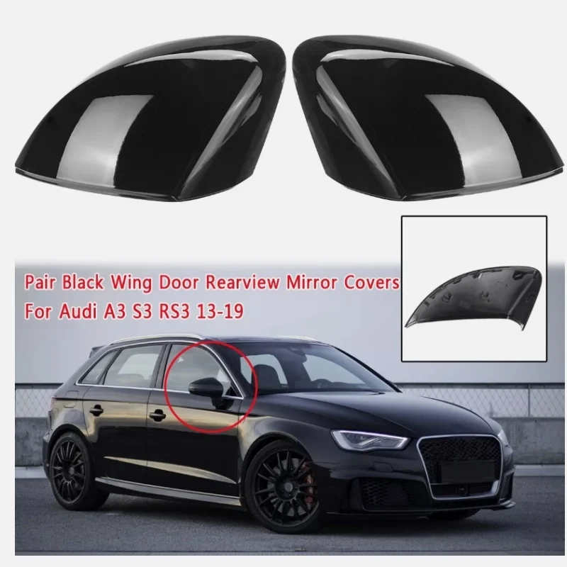 

Replacement Side Mirror Cap Covers For Audi A3 S3 8V RS3 Glossy Black 2013 2014 2015 2016 2018 2017 2019
