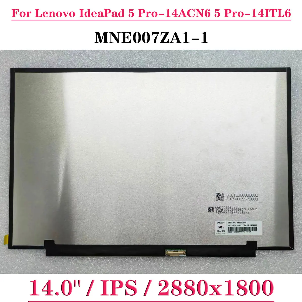 

IPS MNE007ZA1-1 Laptop LCD Screen For Lenovo IdeaPad 5 Pro-14ACN6 5 Pro-14ITL6 EDP 40 Pins 2880x1800 Display Panel