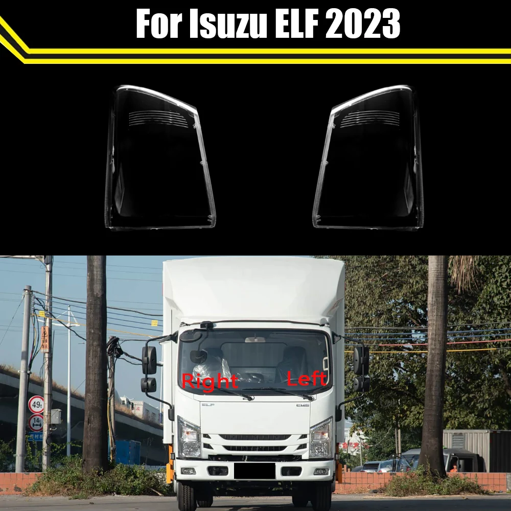 

For Isuzu ELF 2023 Auto Headlamp Shell Housing Lamp Light Case Car Front Headlight Lens Cover Lampshade Lampcover Caps
