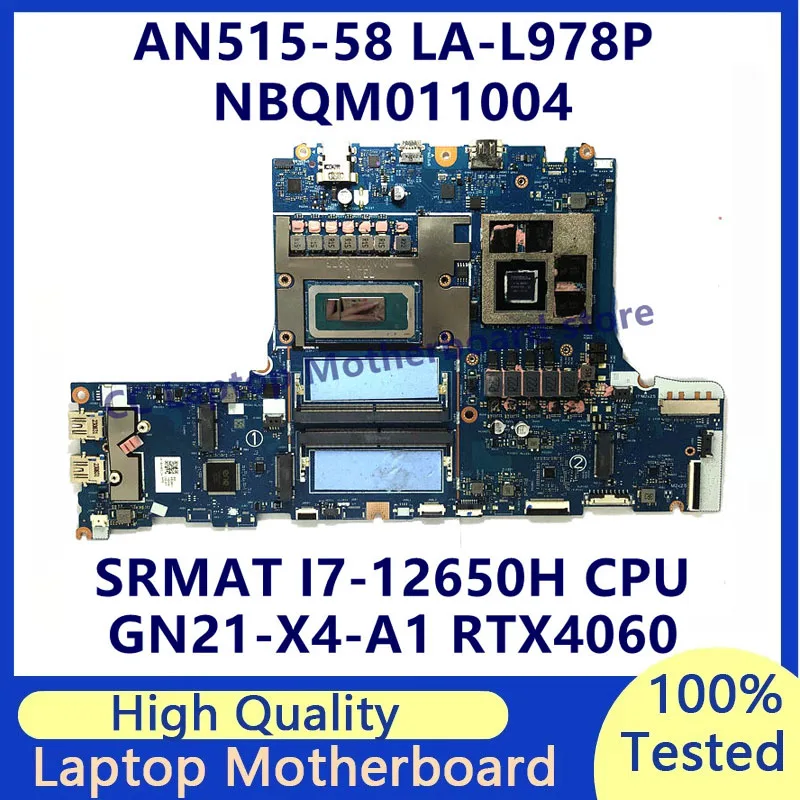 

LA-L978P материнская плата для ноутбука Acer AN515-58, материнская плата NBQM011004 с процессором SRMAT I7-12650H GN21-X4-A1 RTX4060, 100% работает хорошо