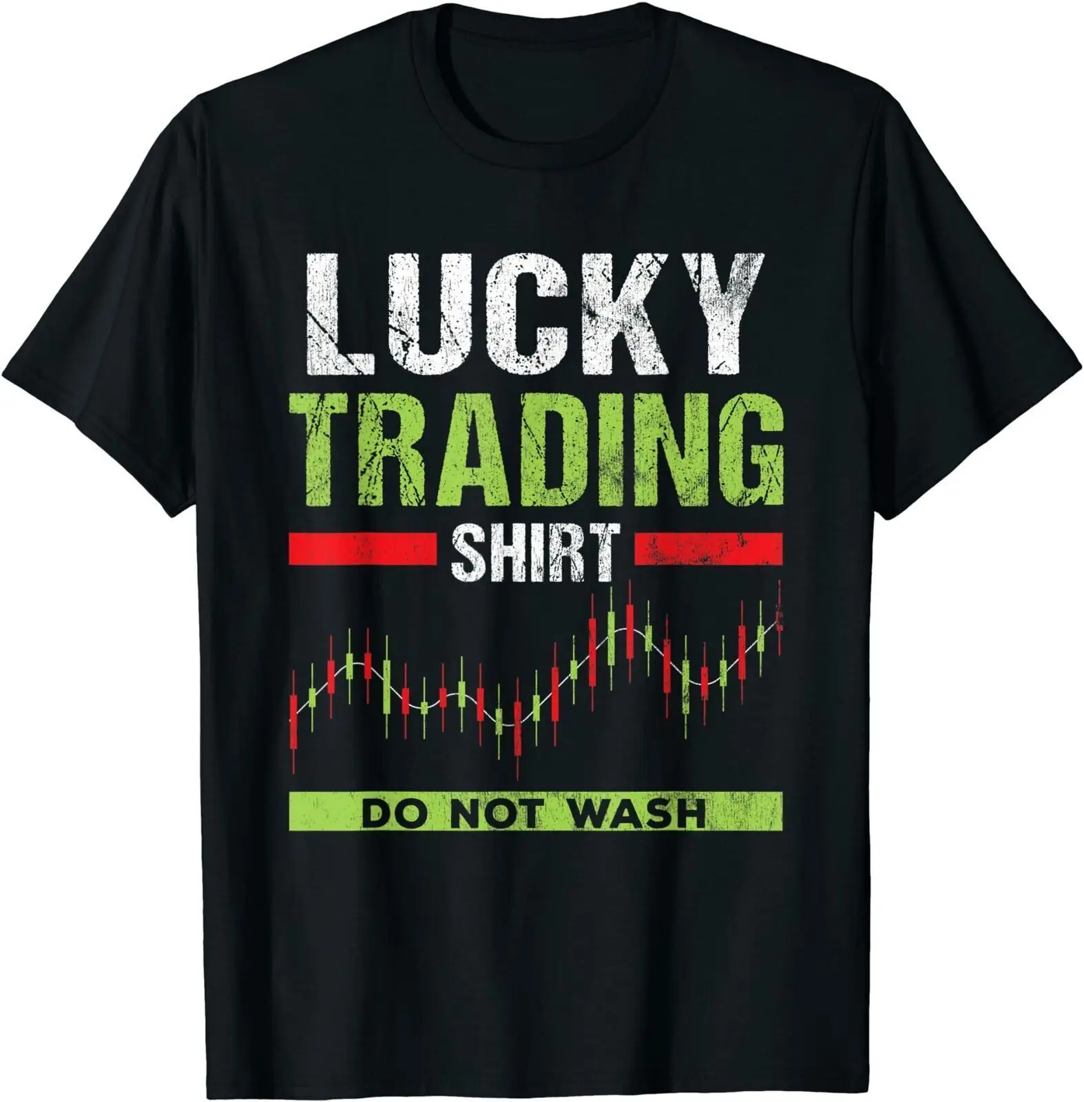 

Do Not Wash Stock Market Exchange Trader Gift Lucky Trading T-Shirt For Men