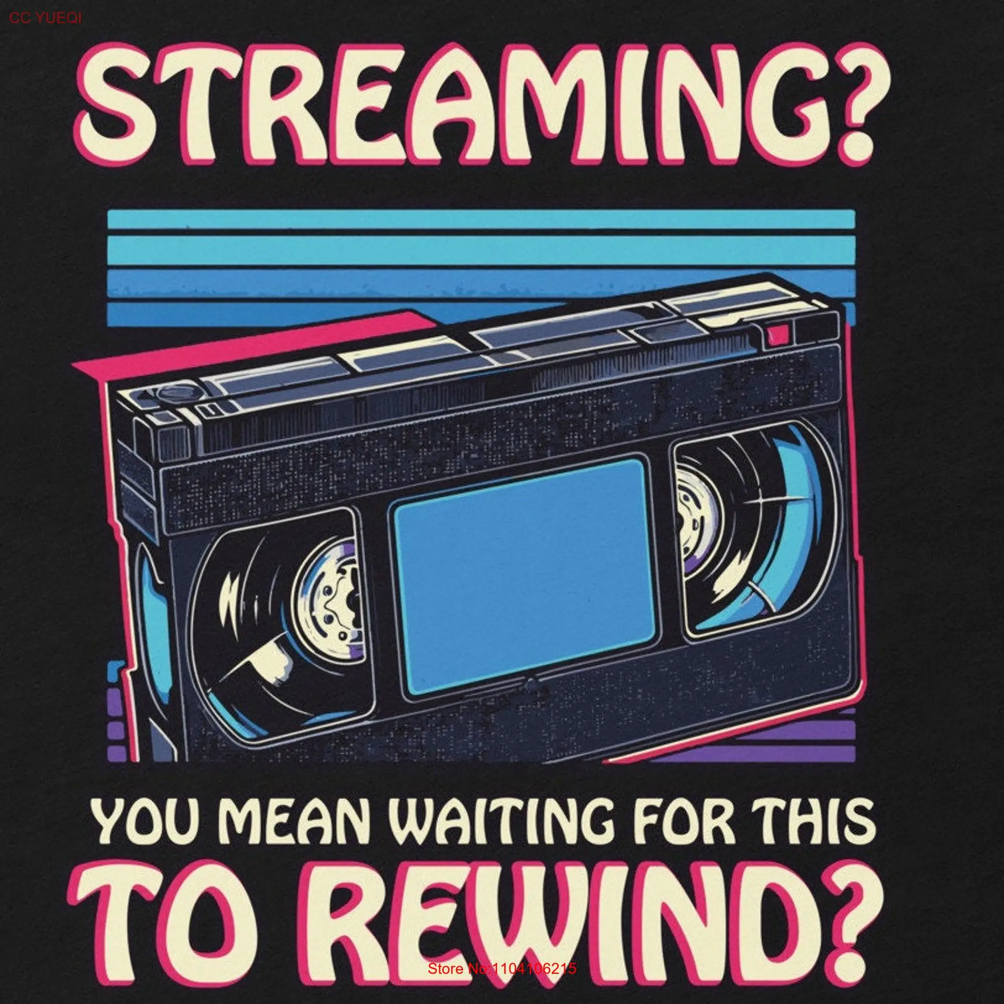 Funny VHS Era Rewind Label Space Streaming Nostalgic T Shirt long or short sleeves