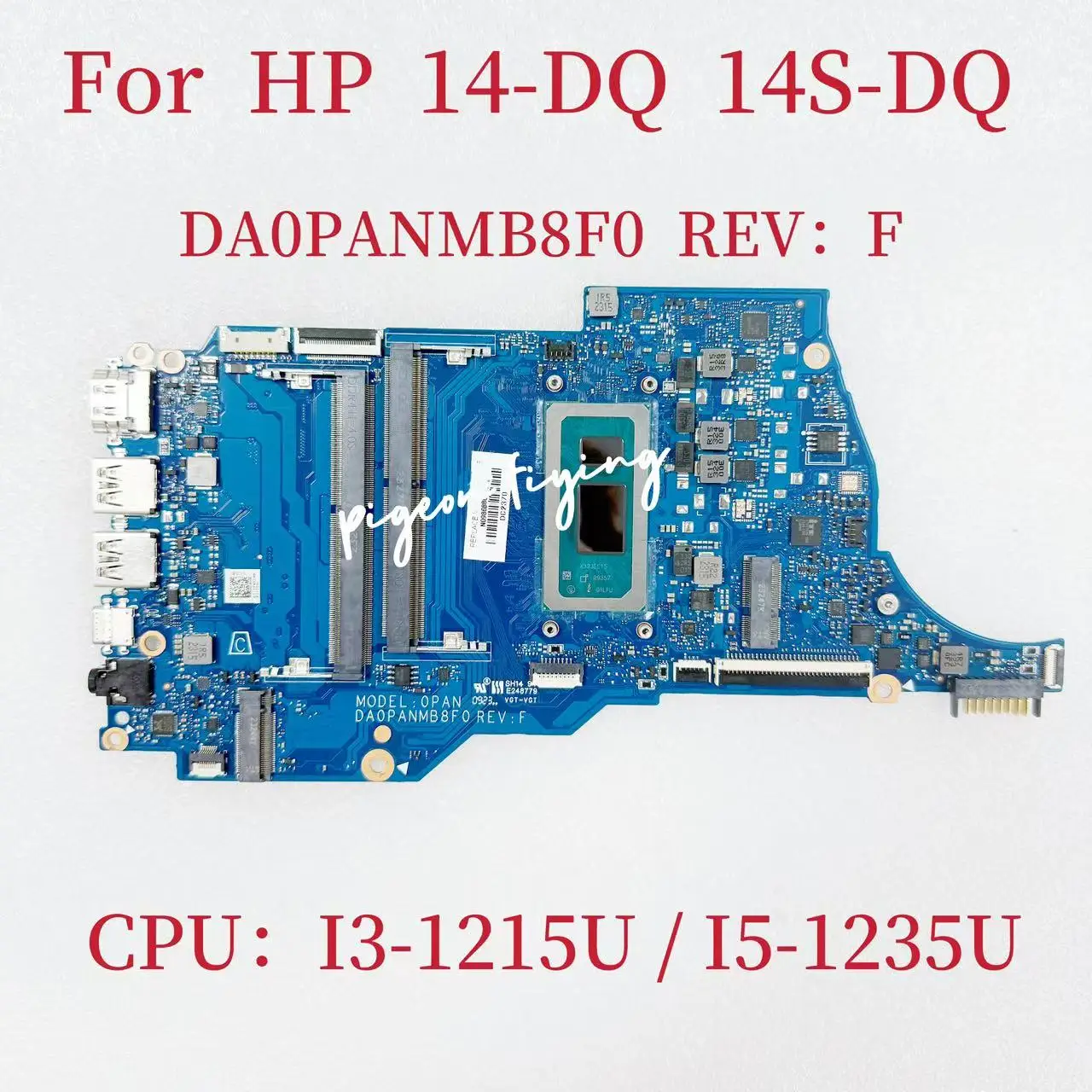 

DA0PANMB8F0 For HP 14-DQ 14S-DQ Laptop Motherboard CPU: I3-1215U I5-1235U N09862-601 N09864-601 DDR4 Test OK