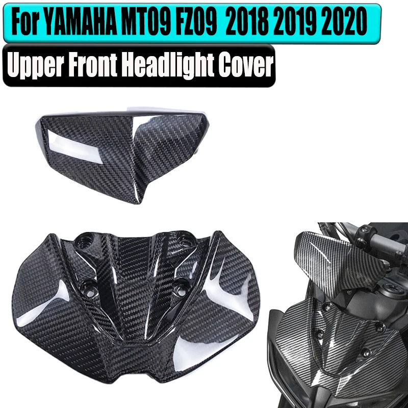 

For Yamaha MT09 MT 09 SP FZ-09 2018 2019 2020 New 100% Carbon Fiber Motorcycle Upper Front Headlight Cover Fairing Accessories