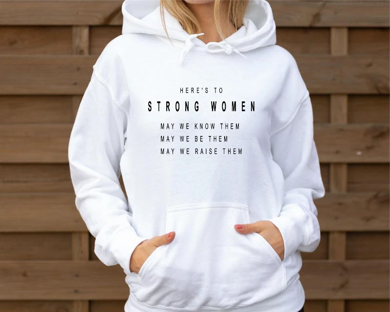 

Толстовка с капюшоном Strong Women May We Know Them, феминистский джемпер, позитивная вдохновляющая поговорка, топ женской толстовки для девочек