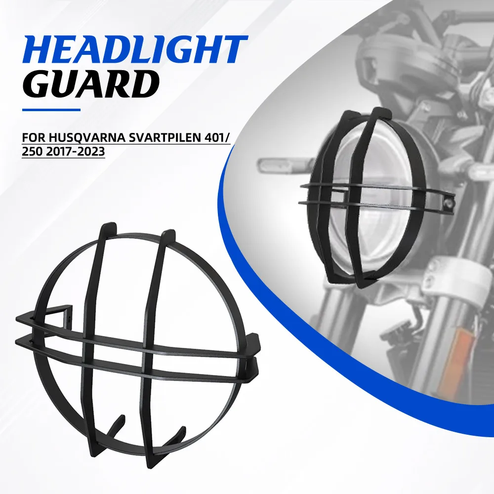 

Headlight Head Light Guard Protector Cover Grill Motorcycle FOR HUSQVARNA SVARTPILEN 401/250 2017-2018-2019-2020-2021-2022-2023