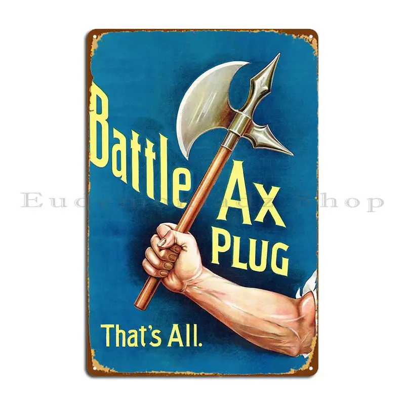 Vintage Advertisement Battle Axe Plug That S All Metal Sign Painting Cinema Bar Customize Pub Tin Sign Poster