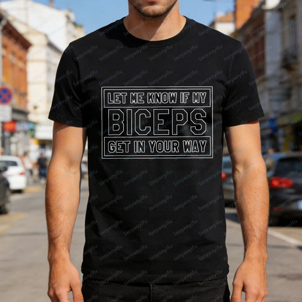 

Мужская футболка с надписью "Let Me Know If My Biceps Get in Your Way" – забавная, повседневная, уличная одежда, оверсайз, с графическим принтом.