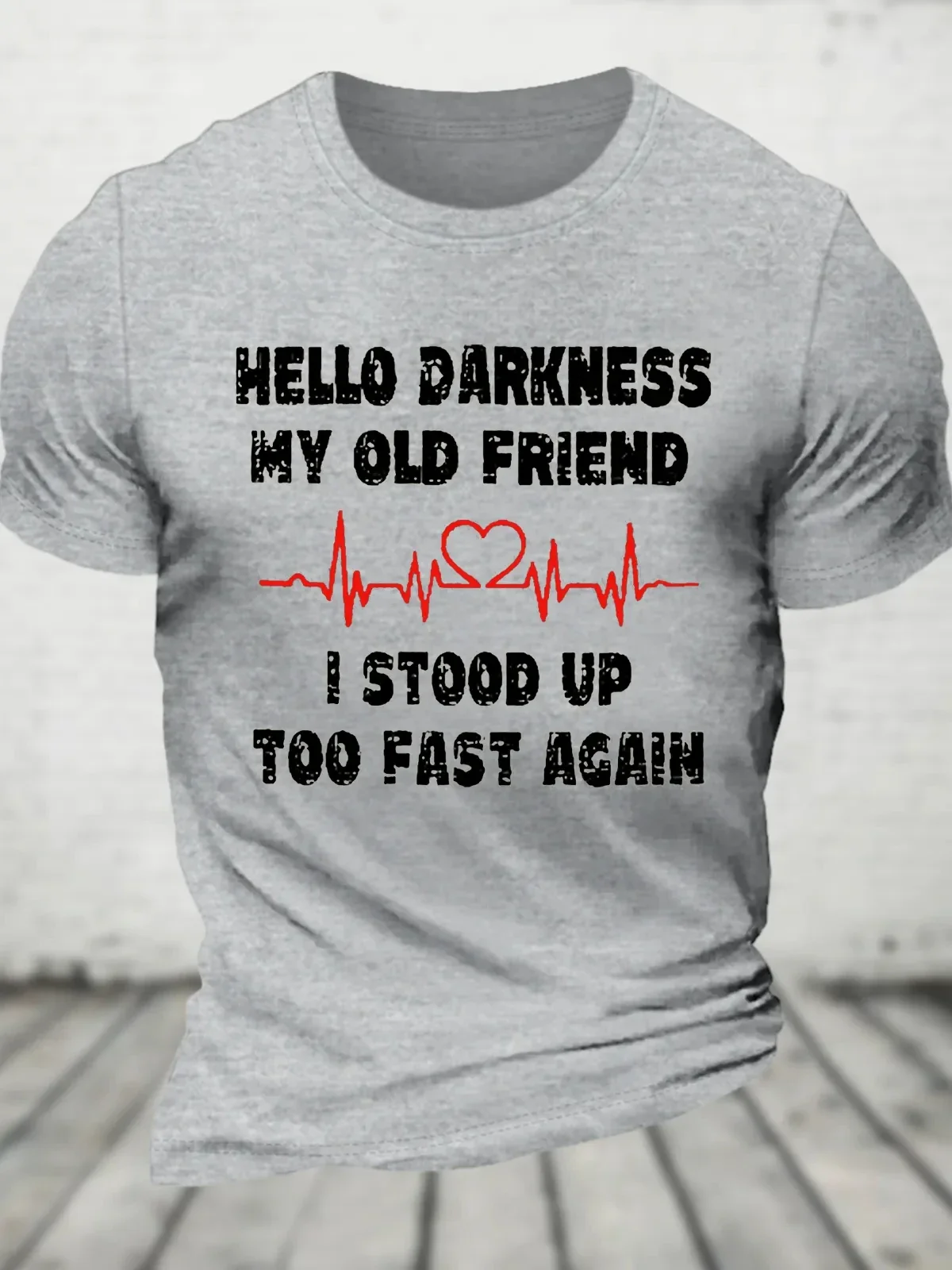 Hello Darkness My Old Friend I Stood Up Too Fast Again Funny Women's T-shirt Clothing Street Tops Tees Aesthetic Clothes