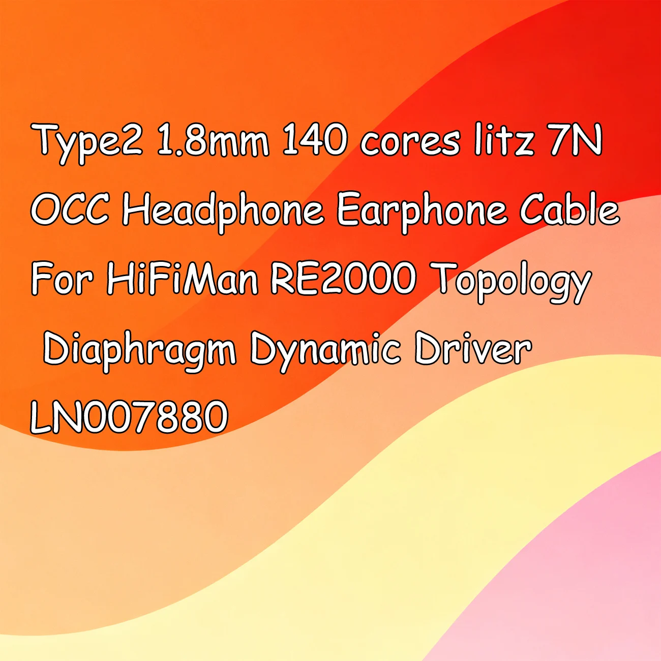 

Type2 1.8mm 140 cores litz 7N OCC Headphone Earphone Cable For HiFiMan RE2000 Topology Diaphragm Dynamic Driver LN007880
