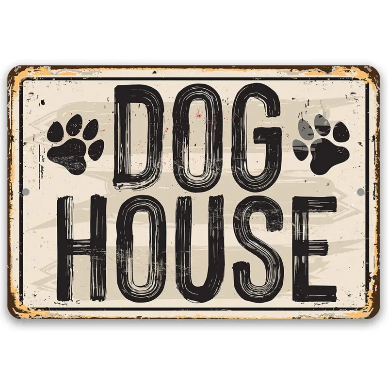 Dog House Metal Sign - Makes a Great Dog House and Gift to Dog Owners