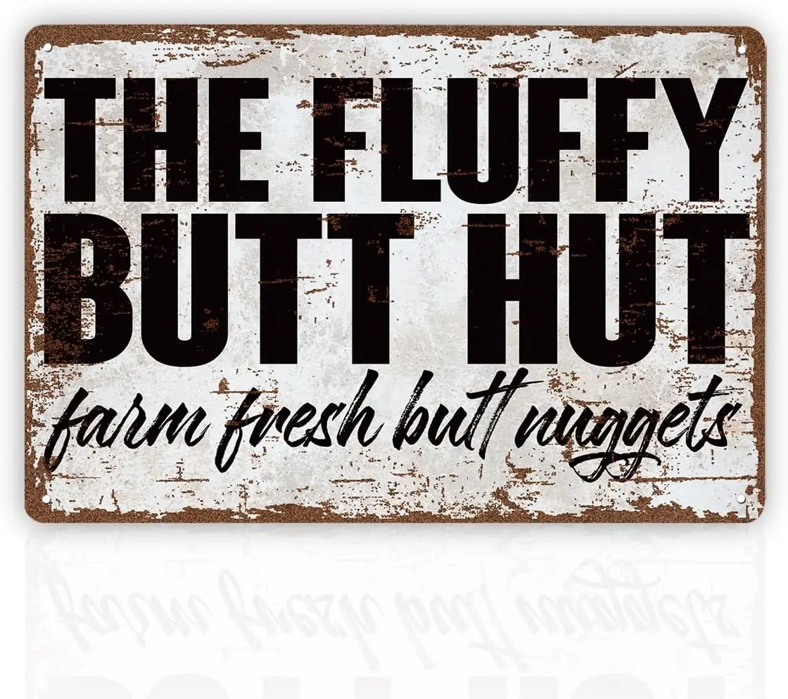 Funny Vintage Metal Tin Signs, The Fluffy Butt Hut Farm Fresh Butt Nuggets Sign, Chicken Coop Rustic Street Metal Sign, Hen Roos