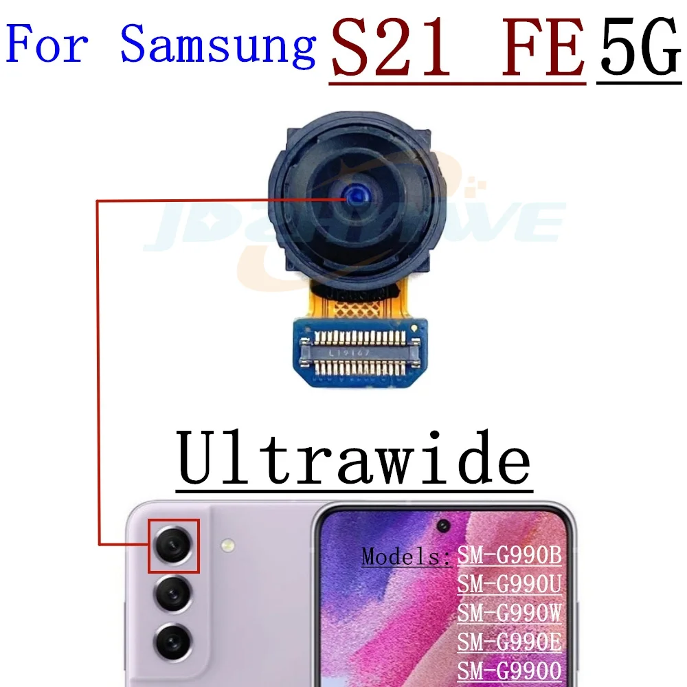 Front Back Camera For Samsung Galaxy S21 FE 5G G990 Selfie Frontal Backside Main Rear Facing Camera Module Flex Parts