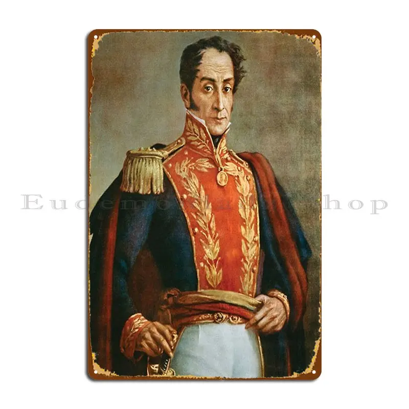 Simon Bolivar The Liberator Metal Plaque Poster Plaques Customized Plates Living Room Bar Tin Sign Poster