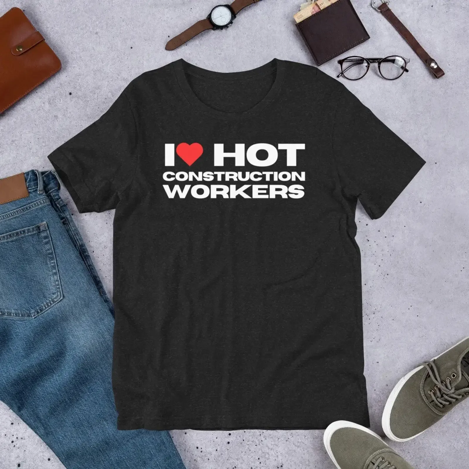 I Love Hot Construction Workers Funny Mom Wife Girlfriend t shirt vintage Washed Breathable designer clothes Comfortable