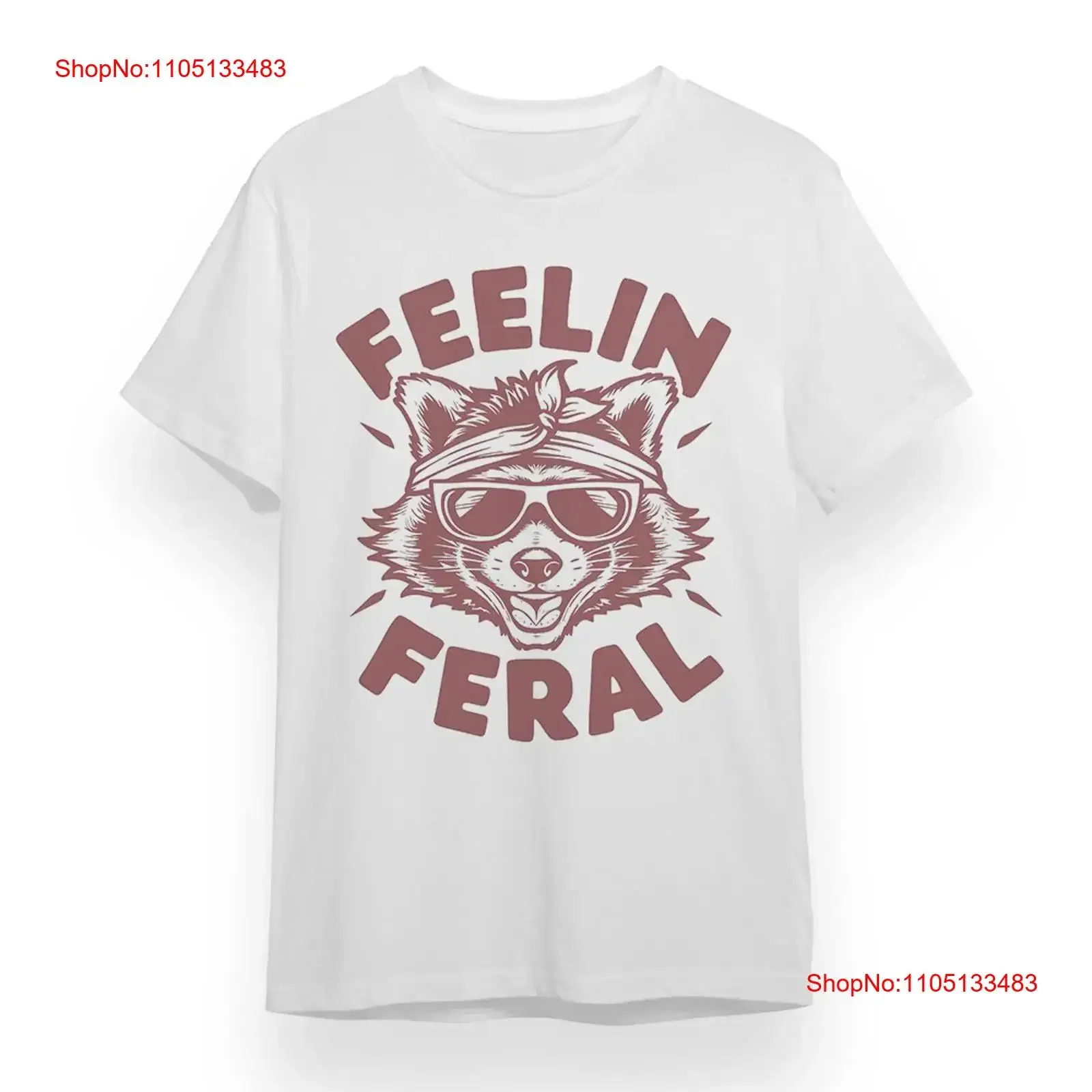 

Women's T shirt with Feelin Feral Raccoon White 100 Cotton vintage Washed Soft Slightly designer clothes graphic Casual Unisex