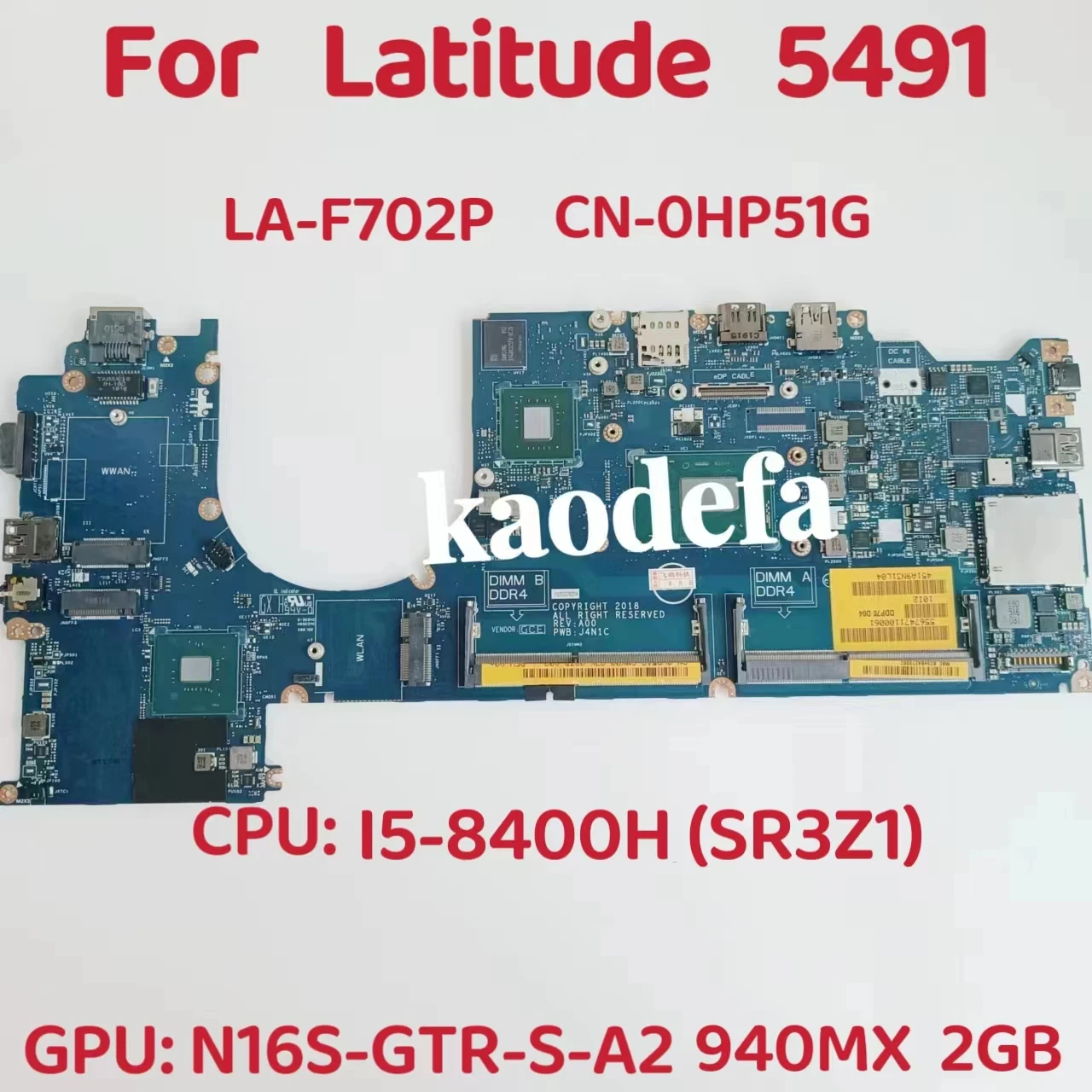 

DDP70 LA-F702P For Dell Latitude 5491 Laptop Motherboard CPU: I5-8400H SR3Z1 GPU: 2G DDR4 CN-0HP51G 0HP51G HP51G Test OK