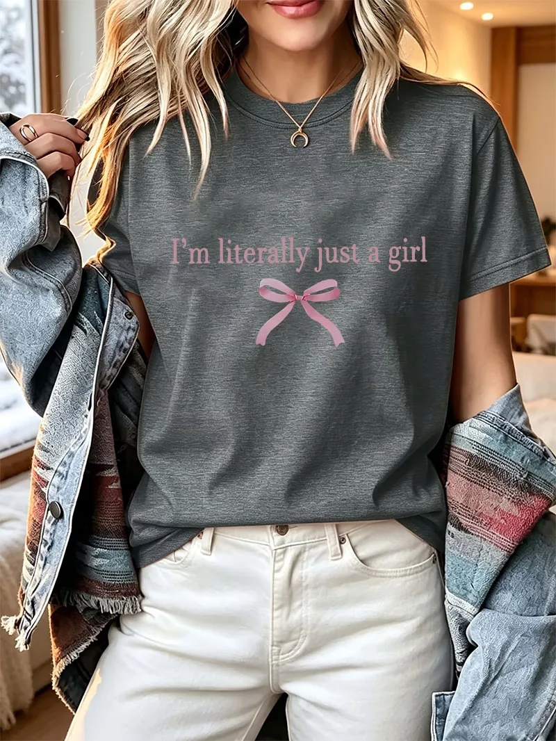 Y2k I'm Literally Just A Girl Graphic T-shirt Women Egirl Korean Fashion Casual Short Sleeve O-neck Summer Cute Everyday Tees