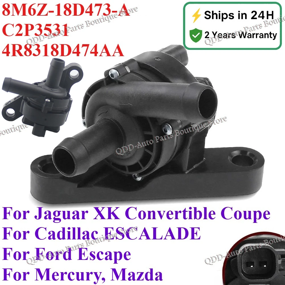 

8M6Z18D473A C2P3531 4R8318D474AA For Ford Jaguar XK Convertible Coupe Cadillac ESCALADE Cooling Electric Auxiliary Water Pump