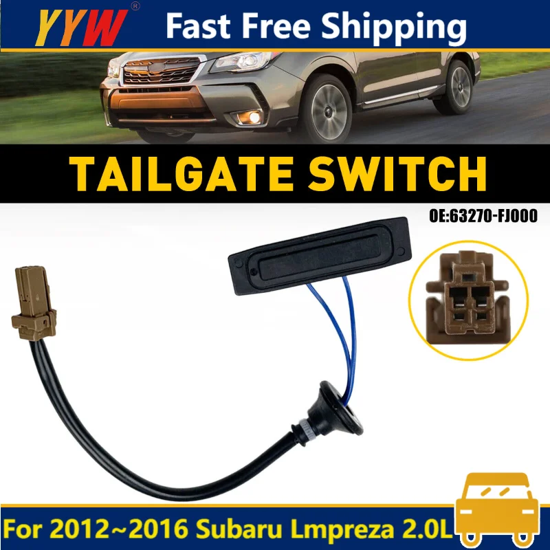 

63270 FJ000 For 2010~2017 Subaru Forester Legacy Outback Tailgate Release Button Trunk Switch Car Trunk Switch 2012 2013 2014