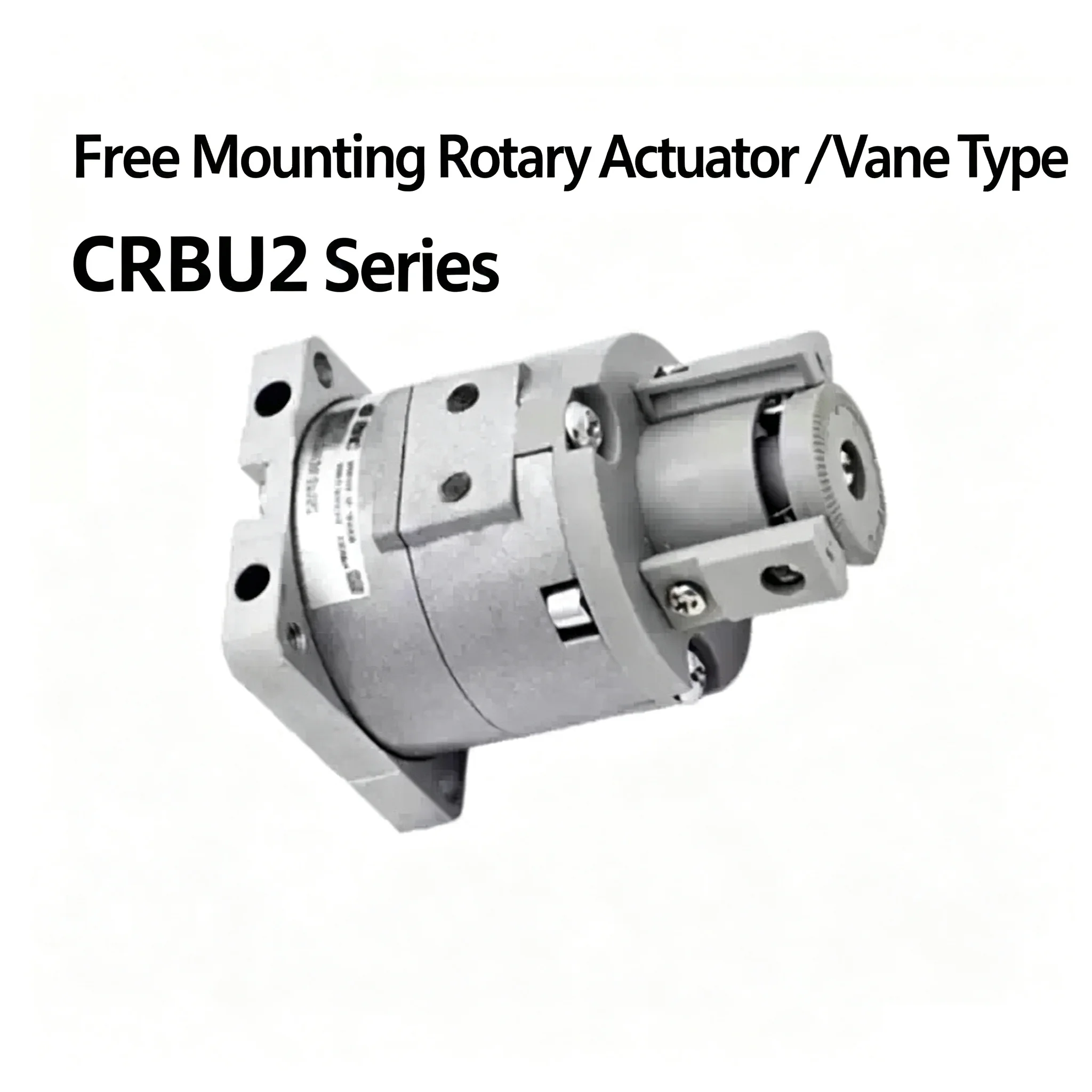 CRBU2 CDRBU2WU CRBU2WU Free Mount Rotary Actuator Vane CDRBU2WU10-180SZ CRBU2WU10-90SZ CDRBU2WU15 CDRBU2WU20 CDRBU2WU30