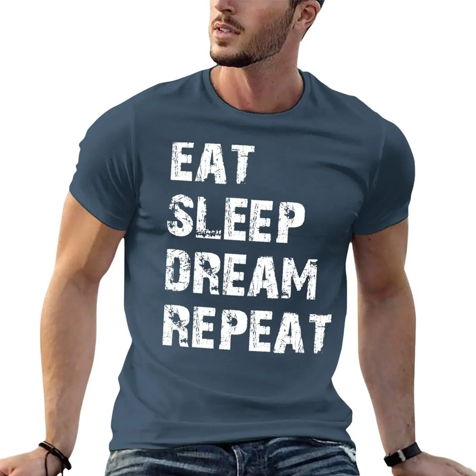 New Eat, Sleep, Dream, Repeat T-Shirt graphics t shirt custom t shirts design your own men workout shirt