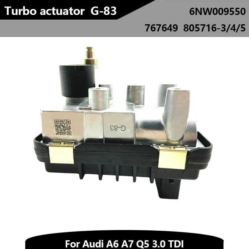 

New 767649 G83 Turbo Electronic Actuator Electronic Wastegate Valve 6NW009550 G-83 for Audi A6 A7 Q5 3.0 TDI