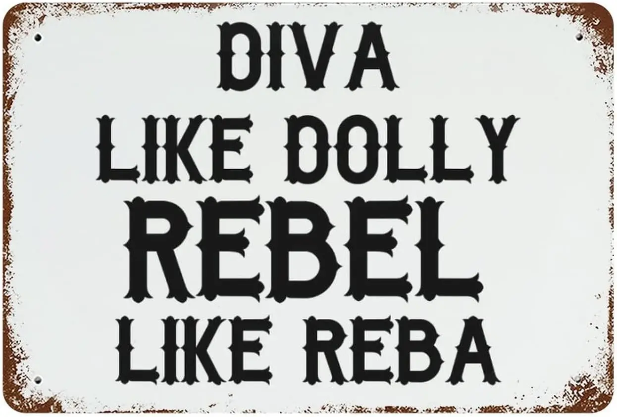 Vintage Metal Sign Diva Like Dolly Rebel Like Reba Retro Tin Signs Metal Plate Sign Street Signs Cafe Bar Pub Beer Club