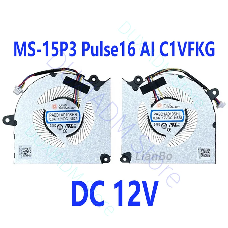 

Охлаждающий вентилятор для ноутбука MSI MS-15P3 Pulse16 AI C1VFKG N527 N528, процессор, графический процессор, 12 В постоянного тока