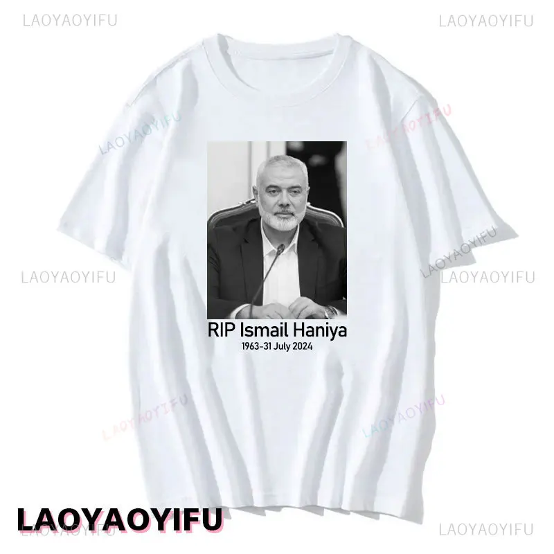 RIP Ismail Haniya Printed Man T-shirt Rest in Peace Haniya Hank You for The Memories 1963-31 July 2024 Cotton Woman Tshirt